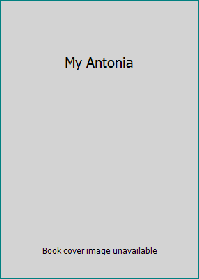 My Antonia B00KRM6Y1K Book Cover