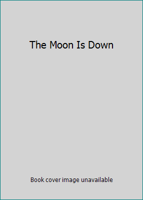 The Moon Is Down B0006DI2XI Book Cover
