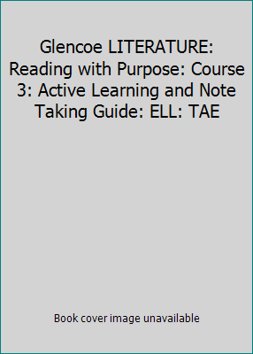 Glencoe LITERATURE: Reading with Purpose: Cours... 0078763770 Book Cover