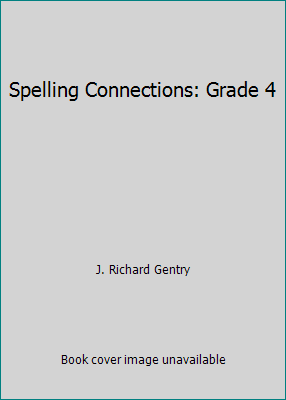 Spelling Connections: Grade 4 0736746897 Book Cover