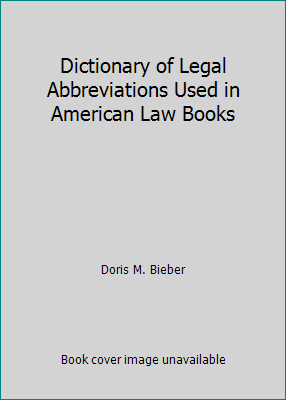 Dictionary of Legal Abbreviations Used in Ameri... 0899413471 Book Cover