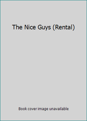 The Nice Guys (Rental) 6316539797 Book Cover