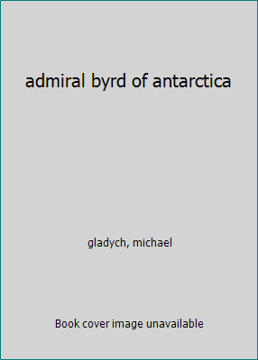 admiral byrd of antarctica B000JCUF5O Book Cover