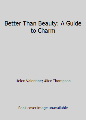 Better Than Beauty: A Guide to Charm 0760754403 Book Cover