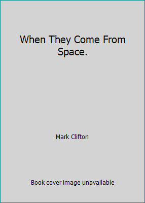 When They Come From Space. B000HU3YLA Book Cover