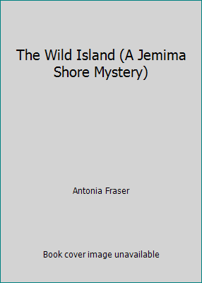 The Wild Island (A Jemima Shore Mystery) 0441888194 Book Cover