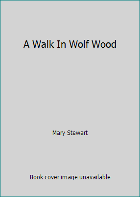 A Walk In Wolf Wood 034026537X Book Cover