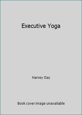 Executive Yoga B000QODPT8 Book Cover