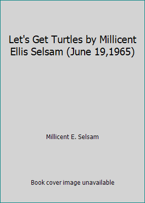 Let's Get Turtles by Millicent Ellis Selsam (Ju... B01B98TKOI Book Cover