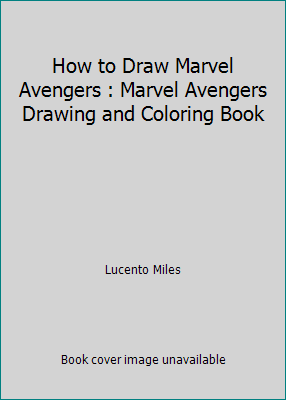 How to Draw Marvel Avengers : Marvel Avengers D... 1712768573 Book Cover