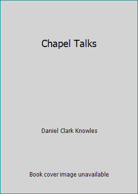 Chapel Talks B0029KKQBC Book Cover