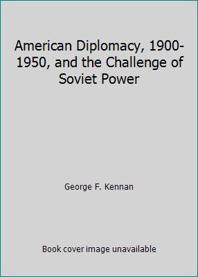 American Diplomacy, 1900-1950, and the Challeng... B00VW5CCGC Book Cover