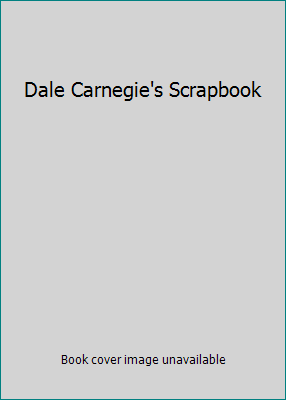 Dale Carnegie's Scrapbook B002F8AY0G Book Cover