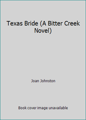 Texas Bride (A Bitter Creek Novel) 1617936529 Book Cover