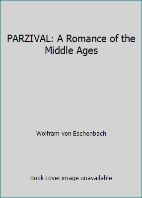 PARZIVAL: A Romance of the Middle Ages B001Q977GE Book Cover