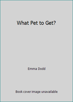 What Pet to Get? 0545044669 Book Cover