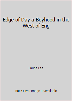 Edge of Day a Boyhood in the West of Eng B001BPB86I Book Cover