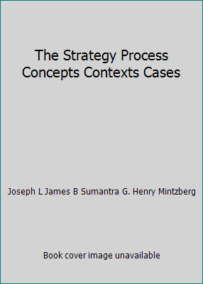 The Strategy Process Concepts Contexts Cases 0131009702 Book Cover