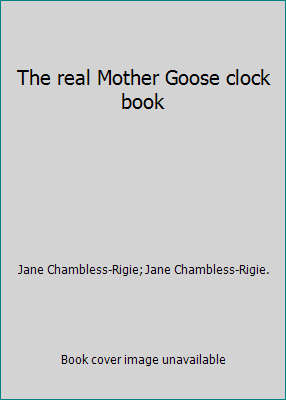 The real Mother Goose clock book 0528823299 Book Cover