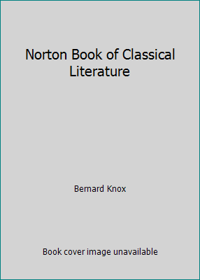 Norton Book of Classical Literature B001C4NB9K Book Cover