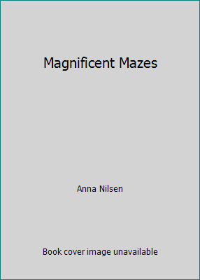 Magnificent Mazes 1892069318 Book Cover