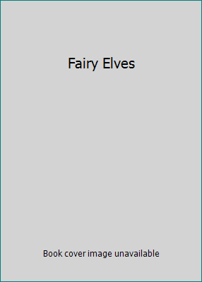 Fairy Elves B002872D2Q Book Cover