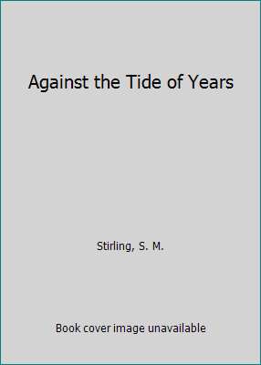 Against the Tide of Years 0739403168 Book Cover