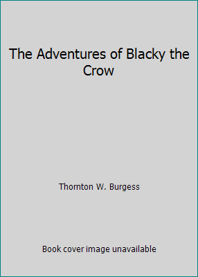 The Adventures of Blacky the Crow B001ADBXHA Book Cover