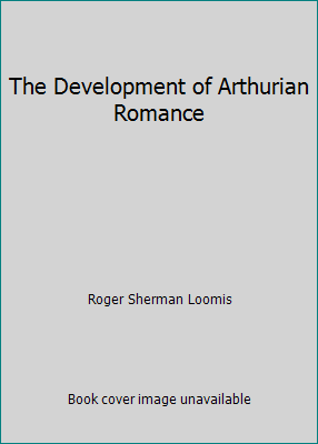 The Development of Arthurian Romance B00L0MXHQG Book Cover