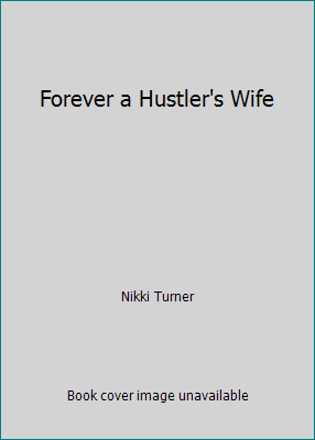 Forever a Hustler's Wife 0739482033 Book Cover