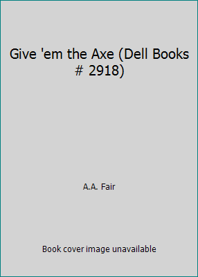 Give 'em the Axe (Dell Books # 2918) B0014CC3D0 Book Cover
