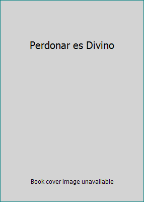 Perdonar es Divino [Spanish] 9588027276 Book Cover