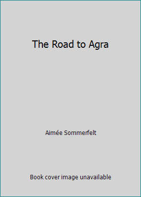The Road to Agra B00SU0V4FW Book Cover