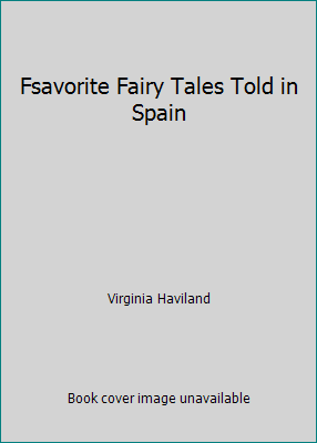 Fsavorite Fairy Tales Told in Spain B00CKJX89O Book Cover
