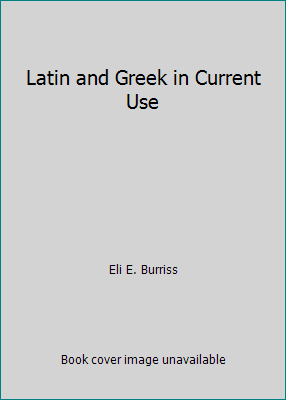 Latin and Greek in Current Use B000L2DVYY Book Cover