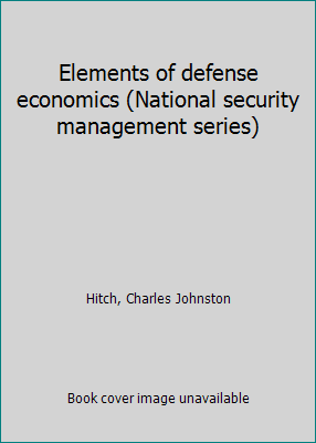 Elements of defense economics (National securit... B0006Y6XP6 Book Cover