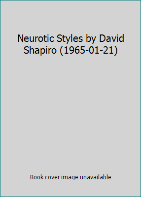 Neurotic Styles by David Shapiro (1965-01-21) B01FIWQO86 Book Cover