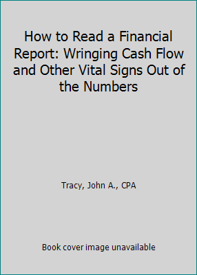 How to Read a Financial Report: Wringing Cash F... 0471888591 Book Cover