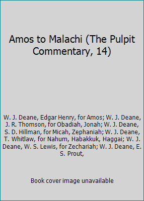 Amos to Malachi (The Pulpit Commentary, 14) B008CUK94M Book Cover