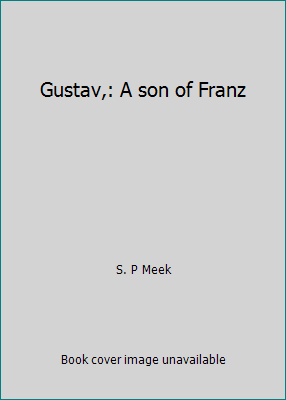 Gustav,: A son of Franz B0006RVLOQ Book Cover