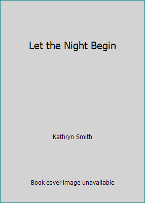 Let the Night Begin 0739497367 Book Cover