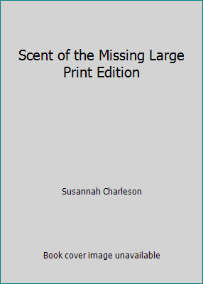 Scent of the Missing Large Print Edition 1616642807 Book Cover