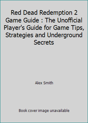 Red Dead Redemption 2 Game Guide : The Unoffici... 1731272162 Book Cover