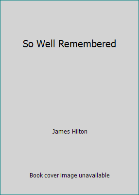 So Well Remembered B0027OXR16 Book Cover