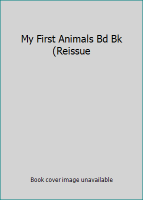 My First Animals Bd Bk(Reissue 0590124579 Book Cover