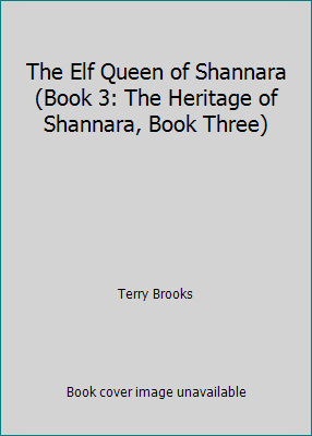 The Elf Queen of Shannara (Book 3: The Heritage... 0329046462 Book Cover