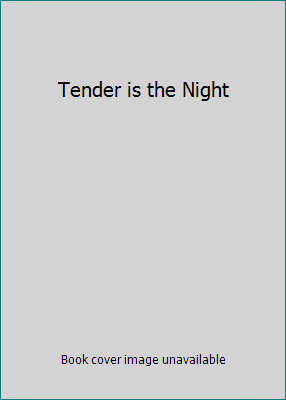 Tender is the Night B000EAC3UQ Book Cover
