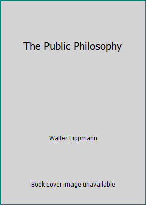 The Public Philosophy B005B1WKJC Book Cover
