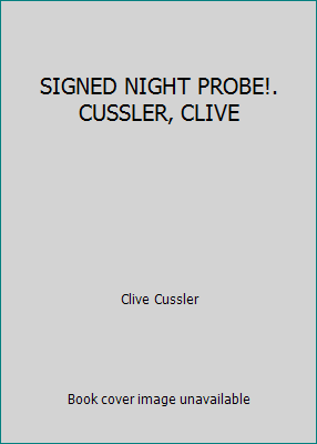 SIGNED NIGHT PROBE!. CUSSLER, CLIVE B002GLDJKY Book Cover