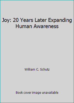 Joy: 20 Years Later Expanding Human Awareness 0898152267 Book Cover